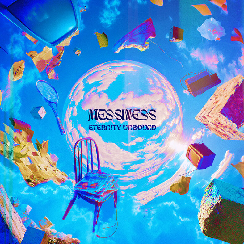 SPILL MUSIC PREMIERE: MESSINESS – “ETERNITY UNBOUND” Messiness