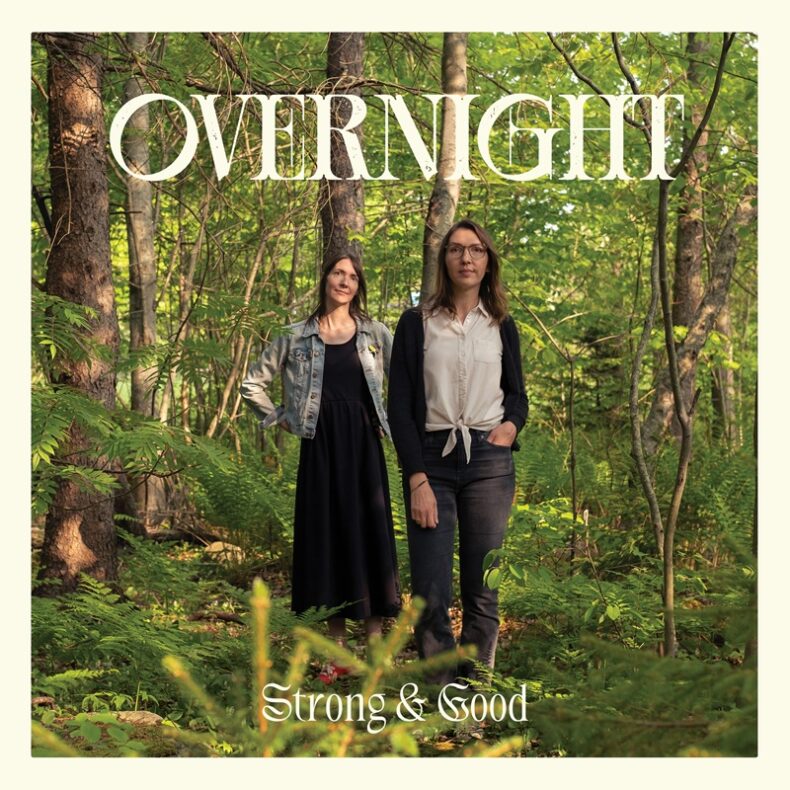 SPILL NEW MUSIC: OVERNIGHT – “STRONG & GOOD” Overnight