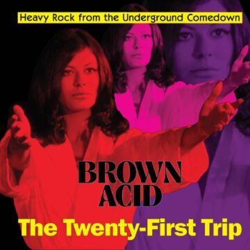 SPILL ALBUM REVIEW: VARIOUS ARTISTS – BROWN ACID: THE TWENTY-FIRST TRIP Brown Acid