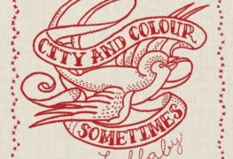 SPILL ALBUM REVIEW: CITY AND COLOUR – SOMETIMES LULLABY City and Colour