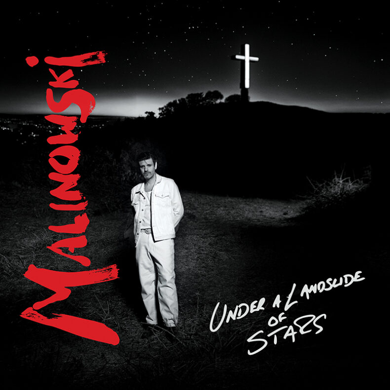 SPILL NEW MUSIC: MALINOWSKI OF BEDOUIN SOUNDCLASH ANNOUNCES SOLO LP ‘UNDER A LANDSLIDE OF STARS’ AVAILABLE MARCH 13 MALINOWSKI