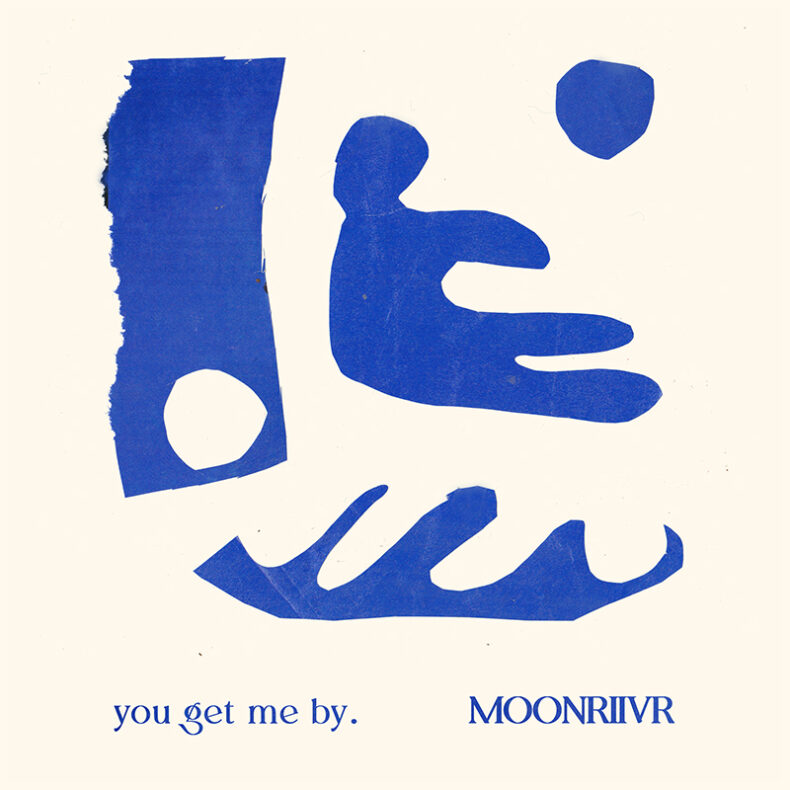 SPILL NEWS: MOONRIIVR RETURNS WITH NEW SINGLE “YOU GET ME BY” OUT NOW VIA VICTORY POOL RECORDS Moonriivr