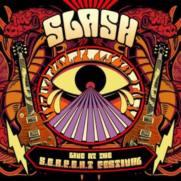 SPILL ALBUM REVIEW: SLASH – LIVE AT THE S.E.R.P.E.N.T. FESTIVAL Slash