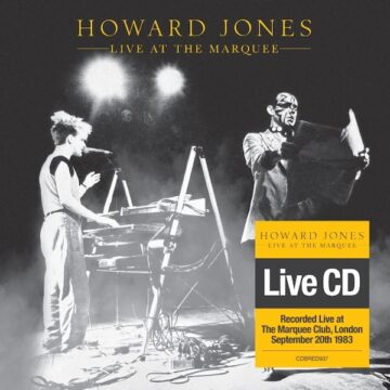 SPILL ALBUM REVIEW: HOWARD JONES – LIVE AT THE MARQUEE Howard Jones