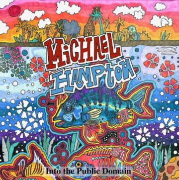 SPILL ALBUM REVIEW: MICHAEL HAMPTON – INTO THE PUBLIC DOMAIN Michael Hampton