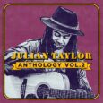 SPILL NEWS: JULIAN TAYLOR RELEASES NEW ALBUM ‘ANTHOLOGY VOL. 2’ w/ FOCUS TRACK “HUNGER” OUT JANUARY 23 Julian Taylor