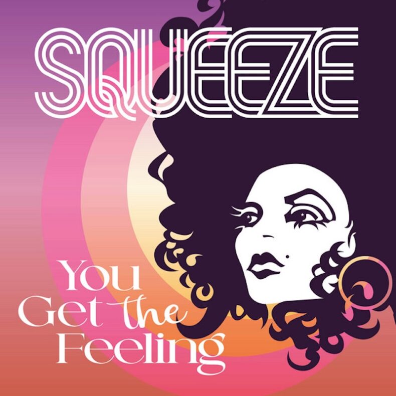 SPILL NEW MUSIC: SQUEEZE RELEASES THIRD TRACK FROM HIGHLY ANTICIPATED FORTHCOMING ALBUM ‘TRIXIES’ “YOU GET THE FEELING” Squeeze