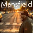SPILL NEW MUSIC: DREAMY VOCALS, SOARING SYNTHS, GRITTY GUITAR HOOKS AND DYNAMIC DRUM BEATS | MANSFIELD – “TOO MUCH TO HANDLE” Mansfield