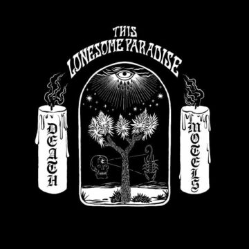 SPILL ALBUM REVIEW: THIS LONESOME PARADISE – DEATH MOTELS This Lonesome Paradise