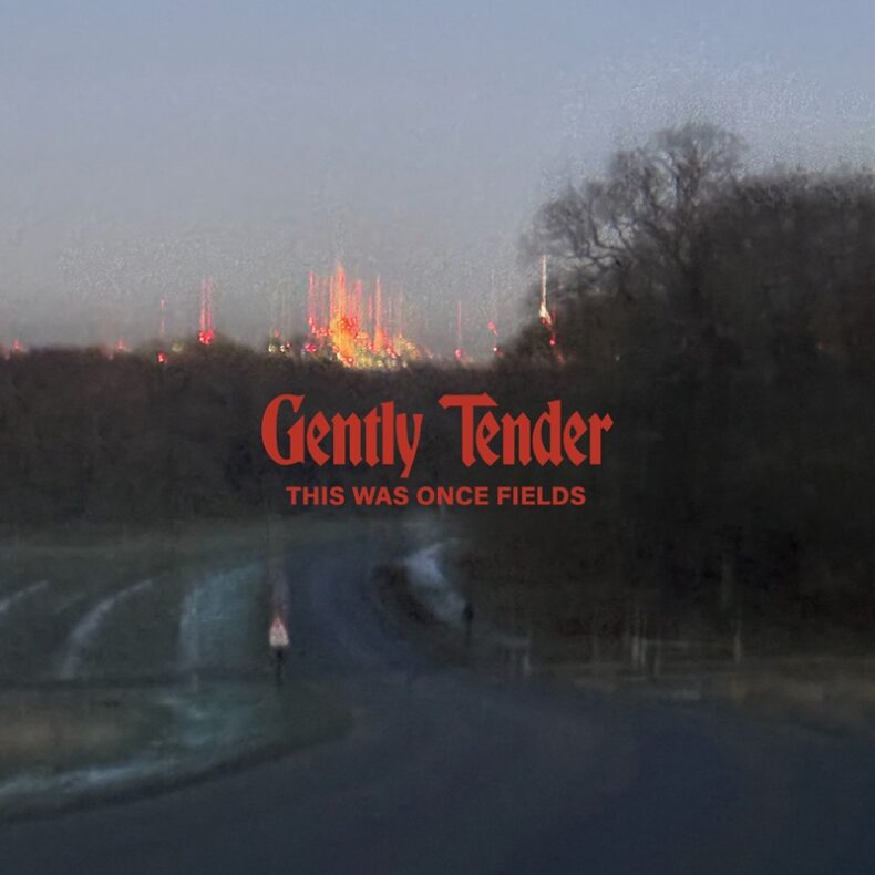 Gently Tender