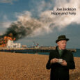 SPILL ALBUM REVIEW: JOE JACKSON – HOPE AND FURY Joe Jackson