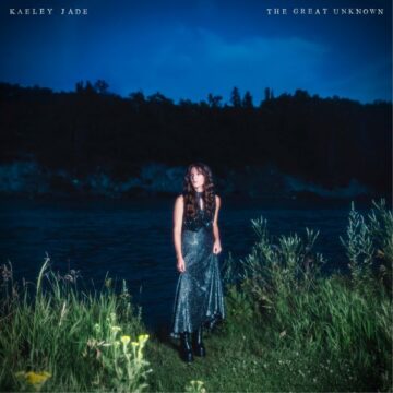 SPILL ALBUM REVIEW: KAELEY JADE – THE GREAT UNKNOWN Kaeley Jade