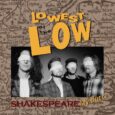 SPILL NEWS: LOWEST OF THE LOW CELEBRATE 35 YEARS OF ‘SHAKESPEARE MY BUTT’ | ‘SHAKESPEARE MY BUTT: ANNIVERSARY EDITION’ & ‘LIMBOTOWN REVISITED’ ARRIVES MAY 8 Lowest Of The Low