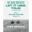 SPILL LIVE REVIEW: THE BARR BROTHERS W/ GEORGIA HARMER @ THE PALACE THEATRE, CALGARY (AB) The Barr Brothers