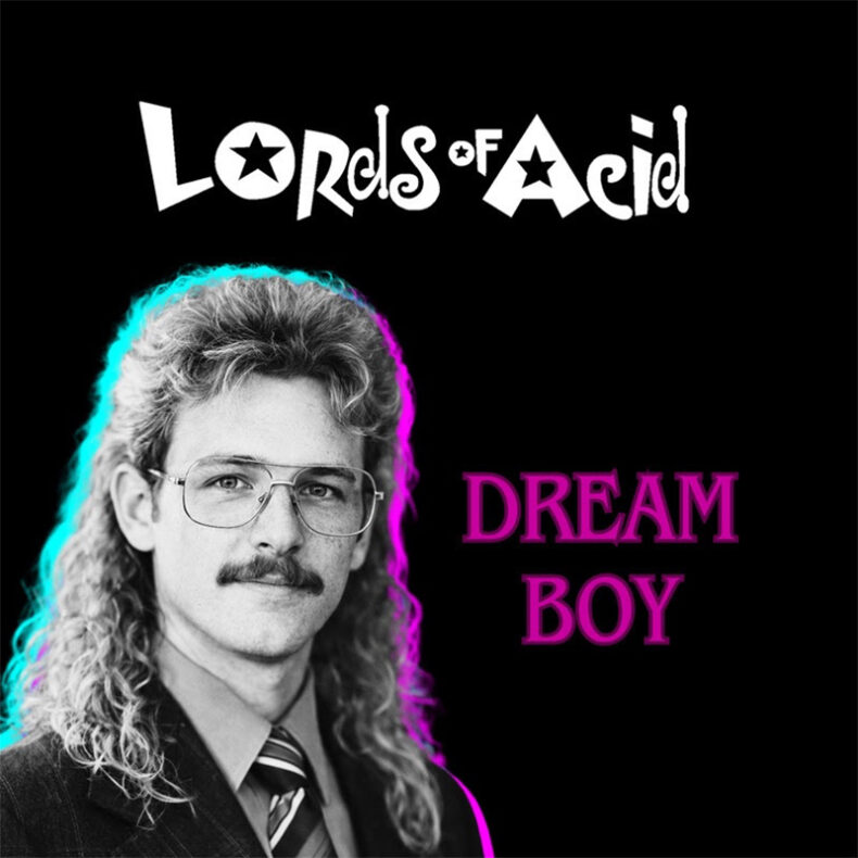 SPILL NEW MUSIC: LORDS OF ACID – “DREAM BOY” | NEW SINGLE BY PIONEERING ELECTRONIC DANCE ACT Lords Of Acid