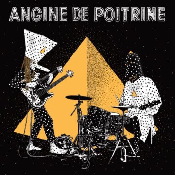 SPILL ALBUM REVIEW: ANGINE DE POITRINE – VOL. II Angine de Poitrine