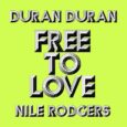 SPILL NEW MUSIC: DURAN DURAN RELEASE NEW “FREE TO LOVE” REMIXES FEATURING HARRISON AND BASTIENKHZ Duran Duran