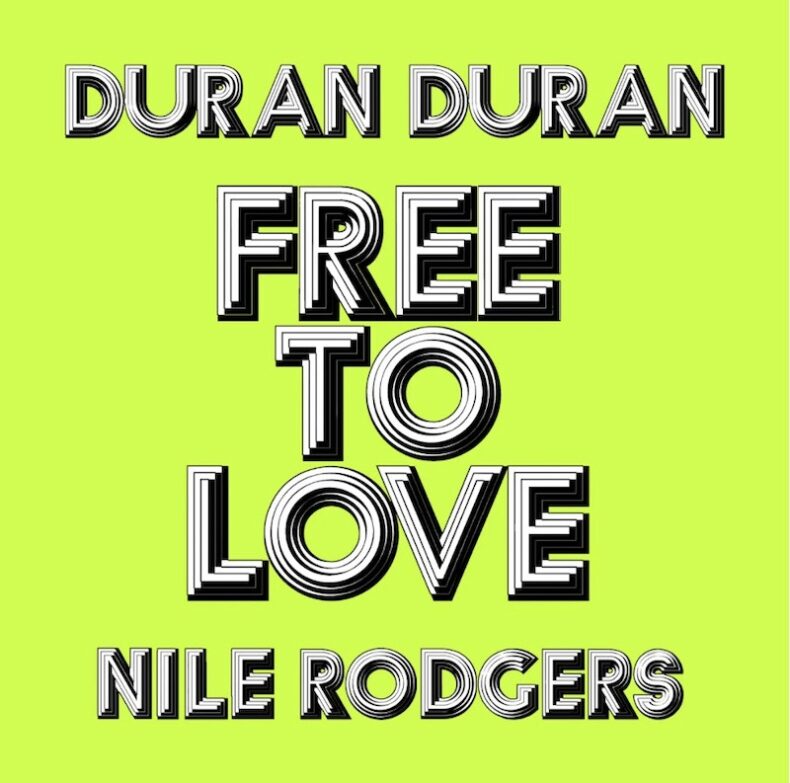 SPILL NEW MUSIC: DURAN DURAN RELEASE NEW “FREE TO LOVE” REMIXES FEATURING HARRISON AND BASTIENKHZ Duran Duran