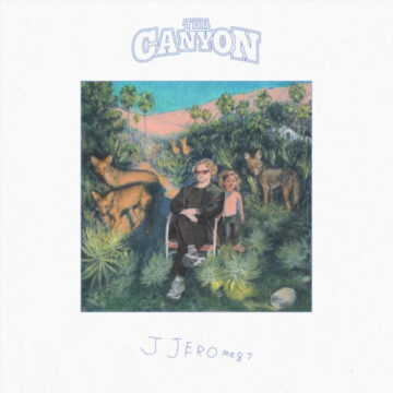 SPILL ALBUM REVIEW: JJEROME87 – THE CANYON JJerome87