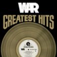 SPILL NEW MUSIC: WAR ANNOUNCES 50th ANNIVERSARY REISSUE OF ‘GREATEST HITS’ War