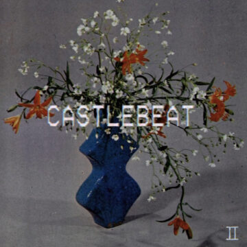 SPILL ALBUM REVIEW: CASTLEBEAT – CASTLEBEAT II Castlebeat