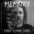 SPILL NEW MUSIC: DREW RYDER SMITH – “MEMORY” Drew Ryder Smith
