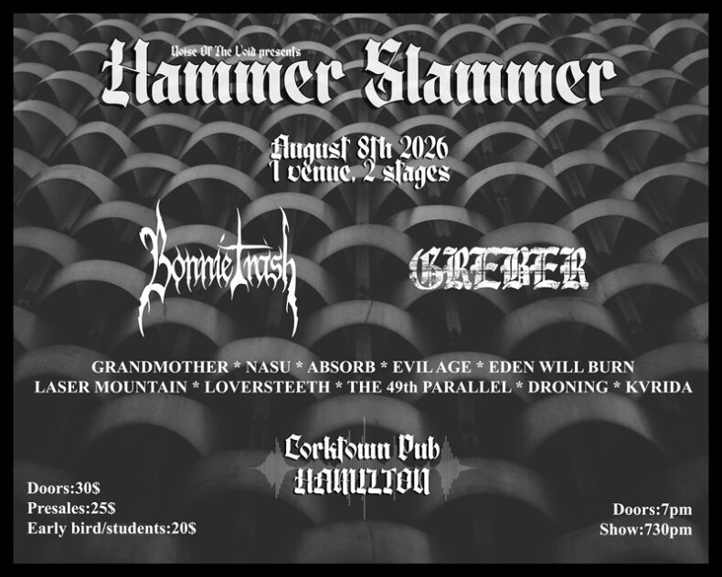 SPILL NEWS: NOISE OF THE VOID ANNOUNCES INAUGURAL HAMMER SLAMMER FESTIVAL | TAKES PLACE IN HAMILTON AT CORKTOWN PUB SATURDAY AUGUST 8 Hammer Slammer Festival