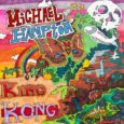 SPILL ALBUM REVIEW: MICHAEL HAMPTON – KING KONG Michael Hampton