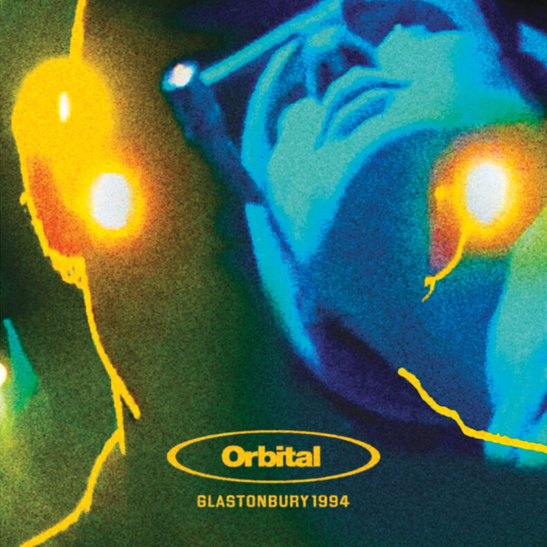 SPILL NEW MUSIC: ORBITAL’S LEGENDARY GLASTONBURY 1994 PERFORMANCE SET FOR FIRST-EVER OFFICIAL RELEASE VIA LONDON RECORDS Orbital