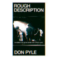 SPILL BOOK REVIEW: DON PYLE – ROUGH DESCRIPTION: LOVE LETTERS AND GHOST STORIES FROM A LIFE IN MUSIC Rough Description