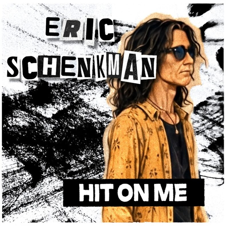 SPILL NEW MUSIC: ERIC SCHENKMAN – “HIT ON ME” Eric Schenkman