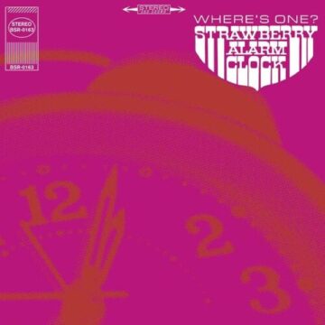 SPILL ALBUM REVIEW: STRAWBERRY ALARM CLOCK – WHERE’S ONE? Strawberry Alarm Clock