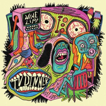 SPILL ALBUM REVIEW: WINE LIPS – TV DINNER Wine Lips