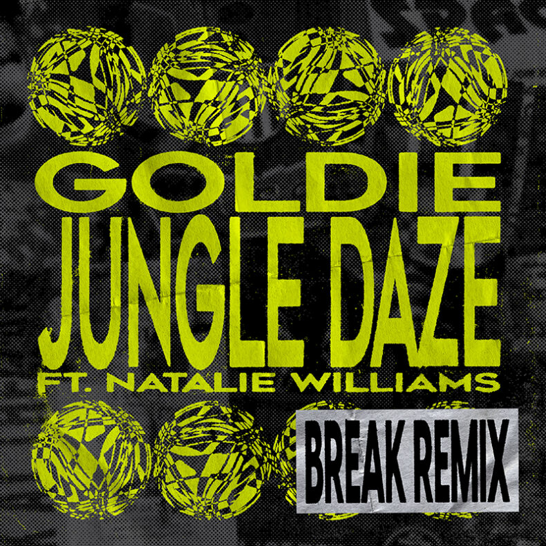 SPILL NEW MUSIC: GOLDIE RETURNS UNVEILS OFFICIAL MUSIC VIDEO FOR BREAK’S REMIX OF “JUNGLE DAZE” Goldie