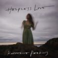 SPILL ALBUM REVIEW: KATHERINE PERKINS – HELPLESS LOVE Katherine Perkins