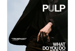 SPILL FILM REVIEW: PULP: WHAT DO YOU DO FOR AN ENCORE? Pulp
