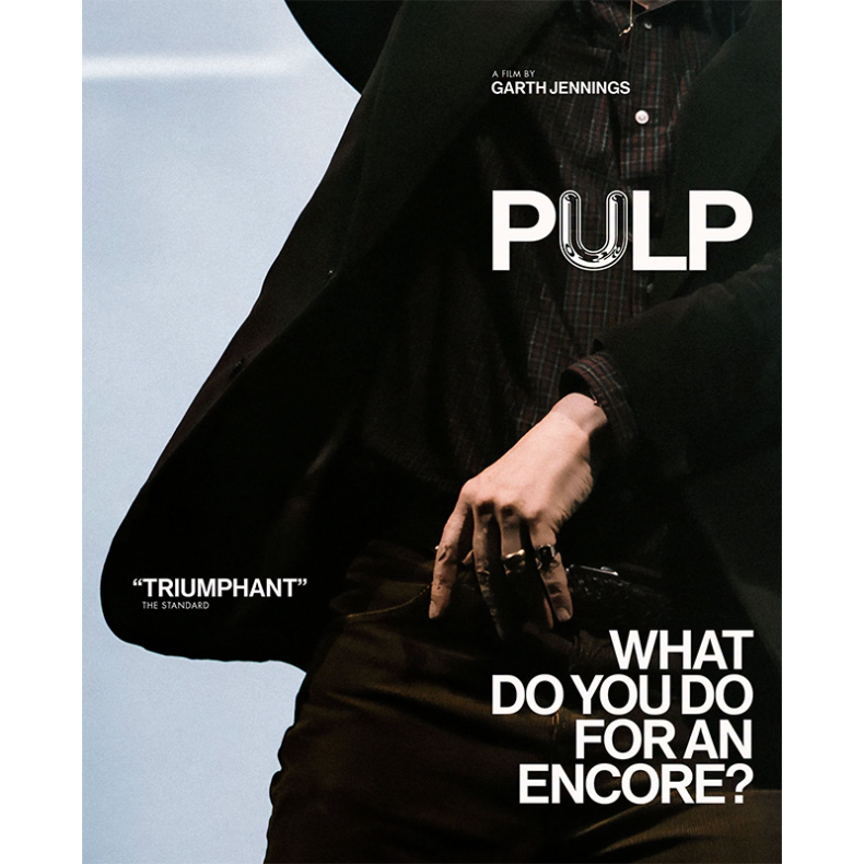 SPILL FILM REVIEW: PULP: WHAT DO YOU DO FOR AN ENCORE? Pulp