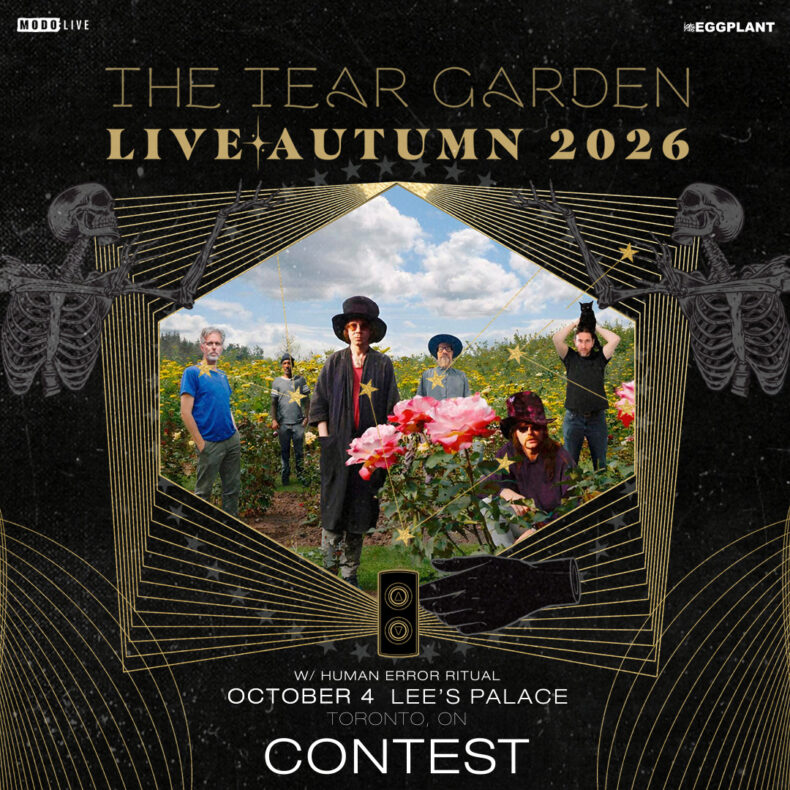SPILL CONTEST: WIN A PAIR OF TICKETS TO SEE THE TEAR GARDEN AT LEE’S PALACE ON SUNDAY OCTOBER 4! The Tear Garden