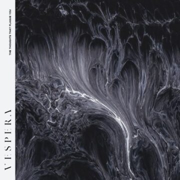 SPILL ALBUM REVIEW: VESPERA – THE THOUGHTS THAT PLAGUE YOU Vespera