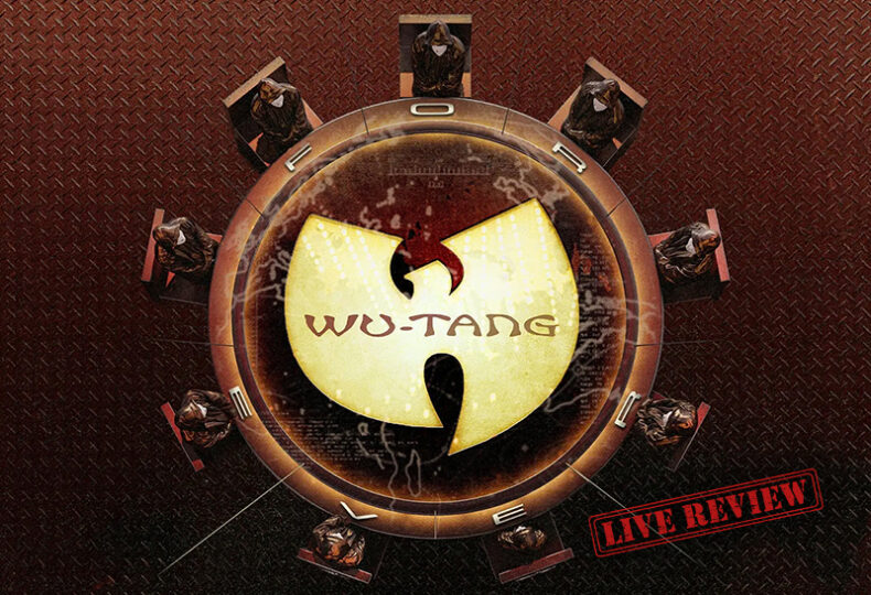 SPILL LIVE REVIEW: WU-TANG CLAN @ RBC AMPHITHEATRE, TORONTO Wu-Tang Clan