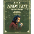 SPILL NEWS: THE ANNUAL ANDY KIM CHRISTMAS RETURNS TO TORONTO’S MASSEY HALL ON DECEMBER 2 Andy Kim