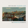 SPILL ALBUM REVIEW: BEN VAUGHN – MAGNETIC EAST: THE DEER TICK SESSIONS Ben Vaughn