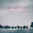 SPILL ALBUM REVIEW: DARREN HAYMAN – I’M YOUR TEAM Darren Hayman