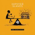 Hipster Slaves