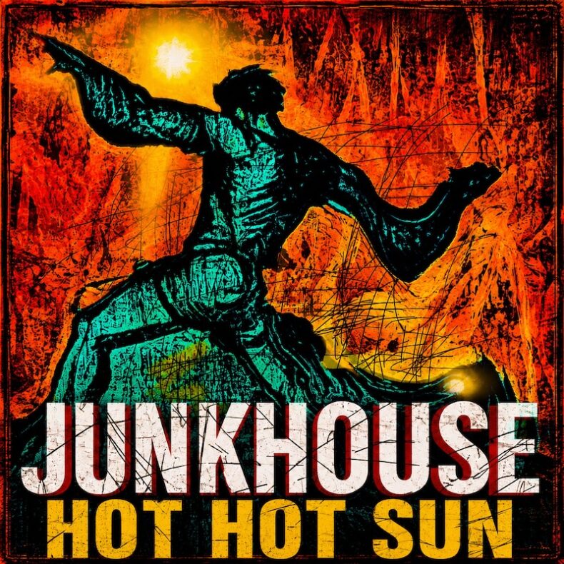 SPILL NEWS: JUNKHOUSE CHASE THE SUMMER GLOW ON SIZZLING NEW SINGLE “HOT HOT SUN” + HEAD TO OLG STAGE AT FALLSVIEW CASINO NOVEMBER 21 Junkhouse